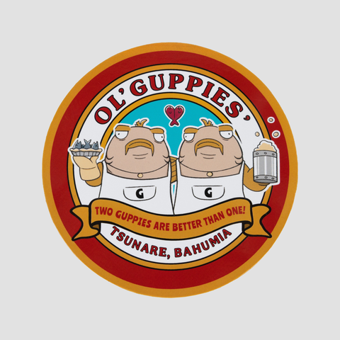 Coaster with graphic of 2 guppies with text "OL' GUPPIES' TWO GUPPIES ARE BETTER THAN ONE! TSUNARE, BAHUMIA"