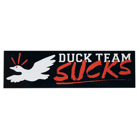 black bumper sticker with white duck graphic and text "DUCK TEAM SUCKS"