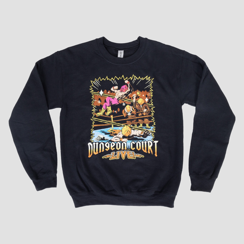 Black sweatshirt with graphic of wrestlers in arena with text below "DUNGEON COURT LIVE"