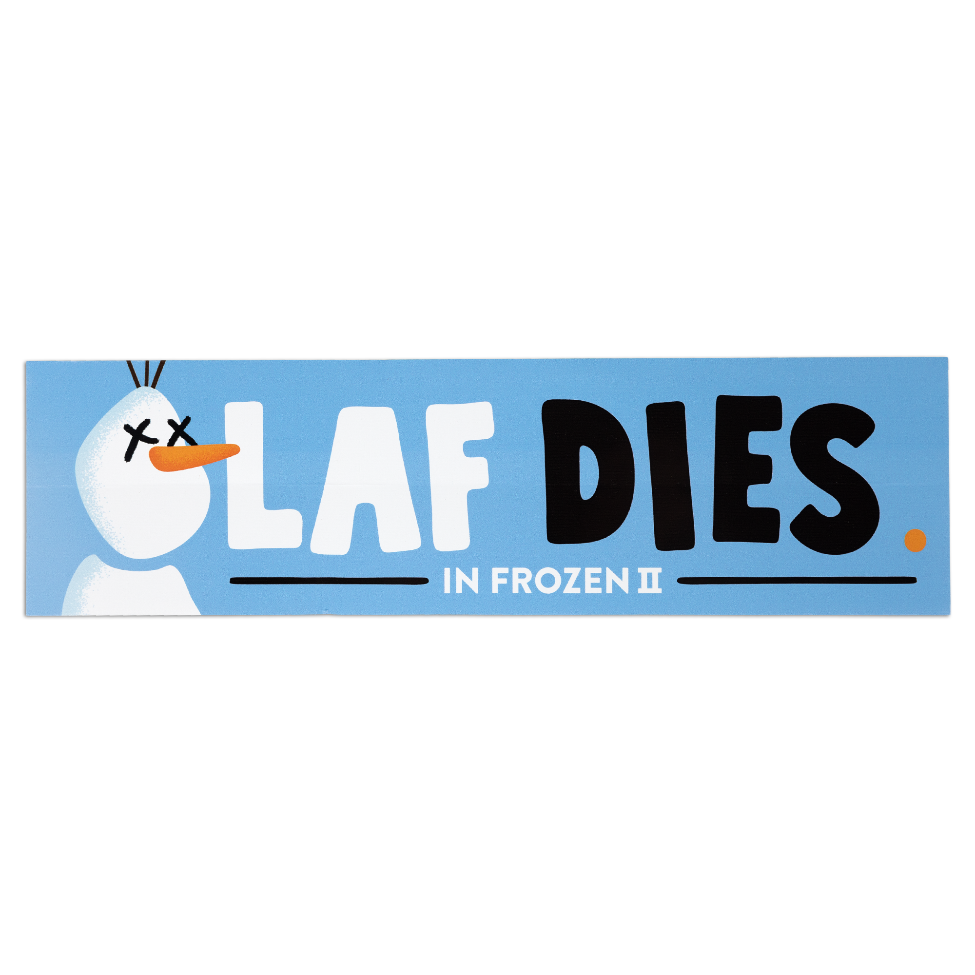 Olaf Dies Bumper Sticker – Not Another D&D Podcast